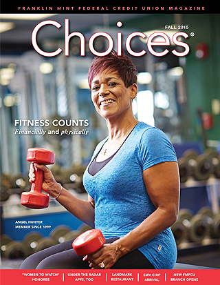 FMFCU's Choices Magazine - Fall 2015 edition